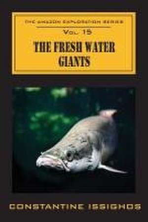 The Fresh Water Giants de Constantine Issighos