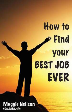 How to Find Your Best Job Ever: How to Buy Used Bikes on Craigslist, Kijiji, Ebay, Lespac and Other Online Market Places de Maggie Neilson