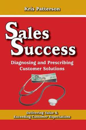 Sales Success de MR Kris M. Patterson