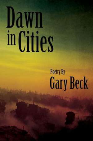 Dawn in Cities de Gary Beck