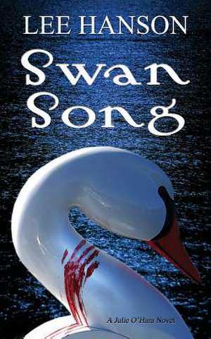 Swan Song de Lee Hanson