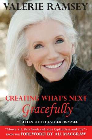 Creating What's Next: Gracefully de Valerie Ramsey