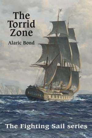 The Torrid Zone de Alaric Bond