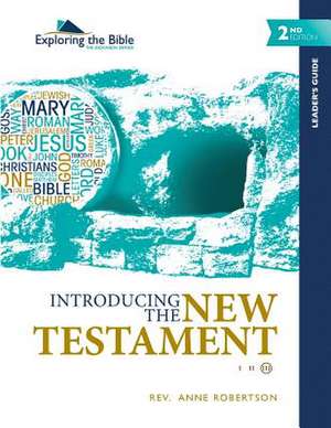 Introducing the New Testament - Leader's Guide de Rev Anne Robertson