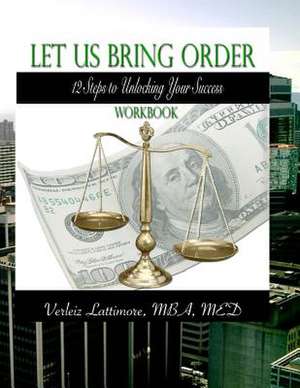 Let Us Bring Order Workbook de Verleiz Lattimore