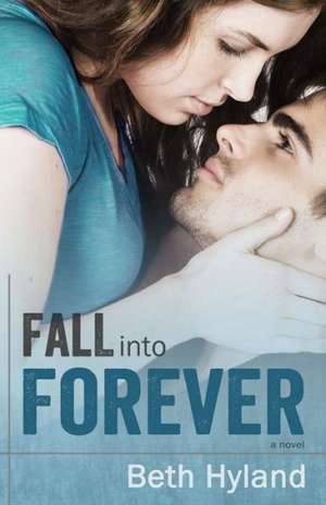 Fall Into Forever: Iron Portal #2 de Beth Hyland