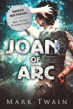 Joan of Arc (Annotated) de Mark Twain