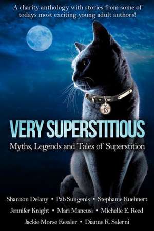 Very Superstitious: Myths, Legends and Tales of Superstition de Georgia McBride