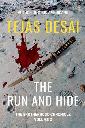 The Run and Hide de Tejas Desai