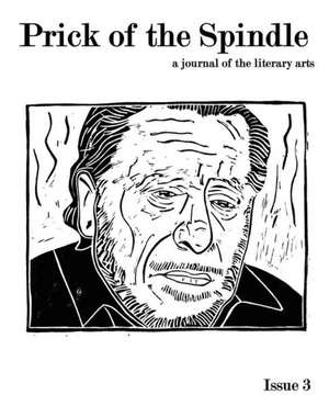 Prick of the Spindle Print Edition - Issue 3 de Cynthia Reeser