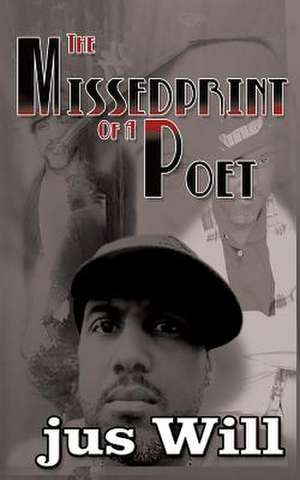 The Missedprint of a Poet: The Book of Revelations de Jus Will