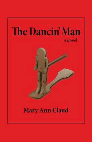 The Dancin' Man de Mary Ann Claud