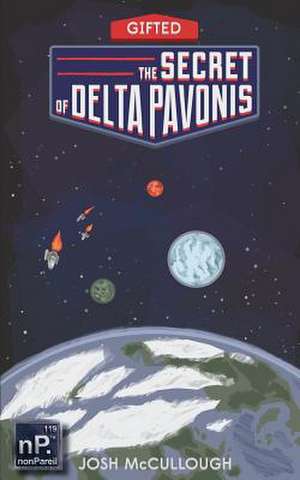 The Secret of Delta Pavonis de Josh McCullough