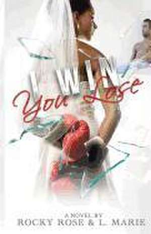 I Win You Lose de Rocky Rose