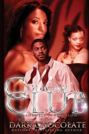 Cougar Club: Ron's Revenge de Dark Chocolate