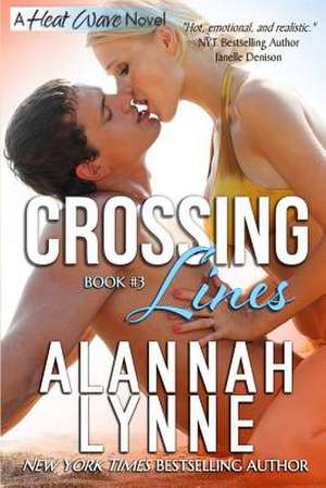 Crossing Lines de Alannah Lynne