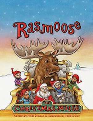 Rasmoose the Christmas Moose de Helle Brisson