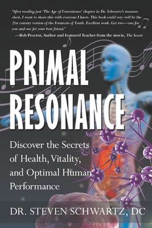 Primal Resonance de Dr Steven Schwartz