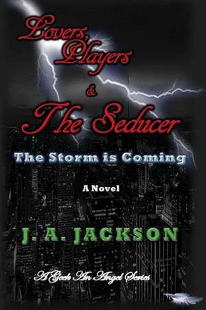 Lovers, Players and the Seducer de J. a. Jackson