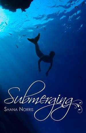 Submerging de Shana Norris