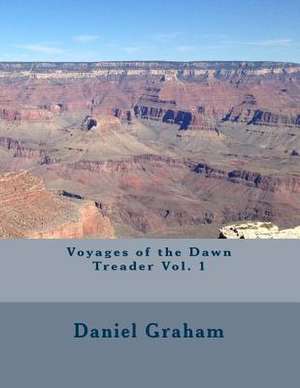 Voyages of the Dawn Treader Vol. 1 de MR Daniel Edward Graham