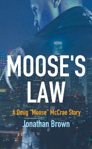 Moose's Law de Jonathan Brown