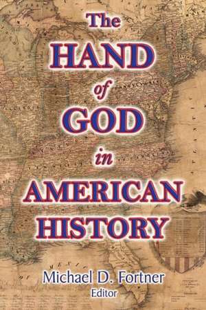 The Hand of God in American History: A Simplified Approach de Michael D. Fortner