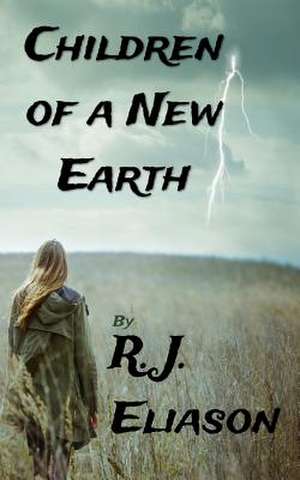 Children of a New Earth de MS R. J. Eliason