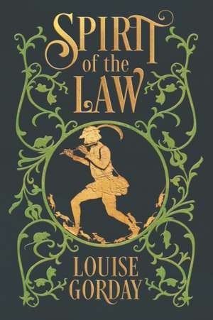 Spirit of the Law de Louise Gorday