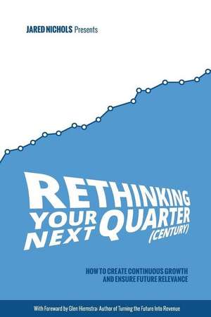 Rethinking Your Next Quarter (Century)