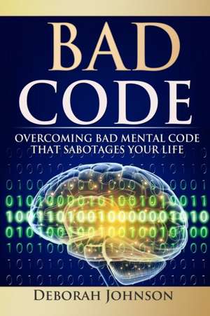 Bad Code de Deborah Johnson