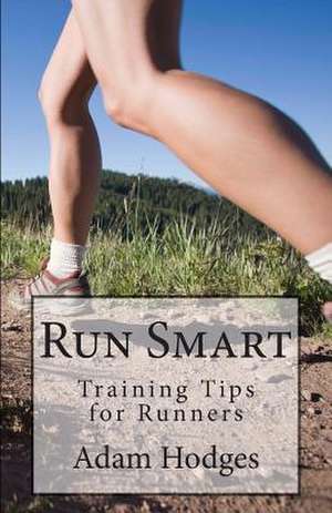 Run Smart de Adam Hodges