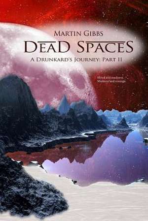 Dead Spaces de Martin D. Gibbs