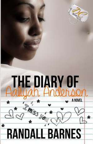 The Diary of Aaliyah Anderson de Randall Barnes