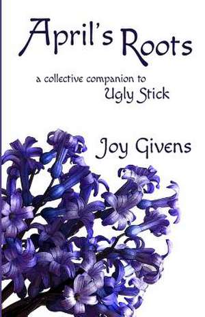 April's Roots de Joy Givens