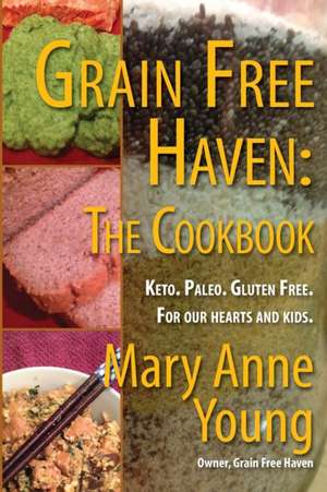 Grain Free Haven de Mary Anne Young