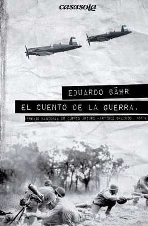 El Cuento de La Guerra de Eduardo Bahr