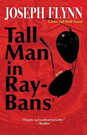 Tall Man in Ray-Bans de Joseph Flynn