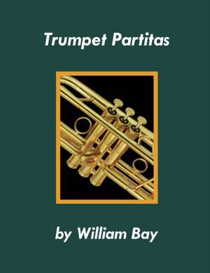 Trumpet Partitas de William Bay