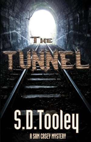 The Tunnel de S. D. Tooley