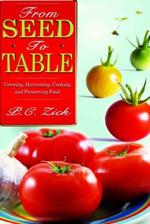 From Seed to Table de P. C. Zick