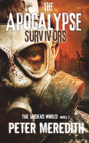 The Apocalypse Survivors de Peter Meredith