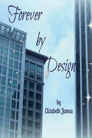 Forever by Design de Elizabeth James