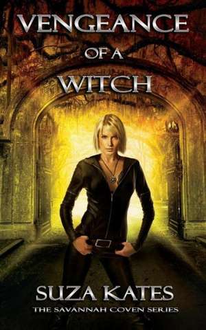 Vengeance of a Witch de Suza Kates