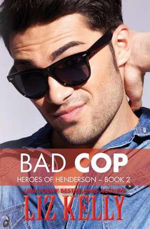 Bad Cop de Liz Kelly