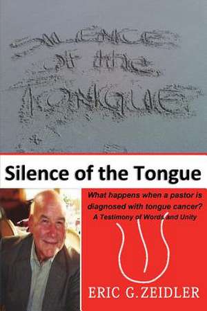 Silence of the Tongue de Eric G. Zeidler