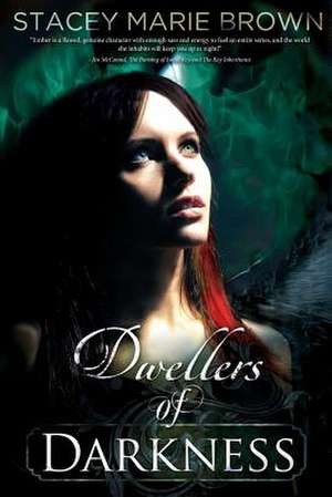 Dwellers of Darkness de Stacey Marie Brown