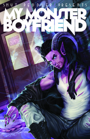 Smut Peddler Presents: My Monster Boyfriend de C. Spike Trotman