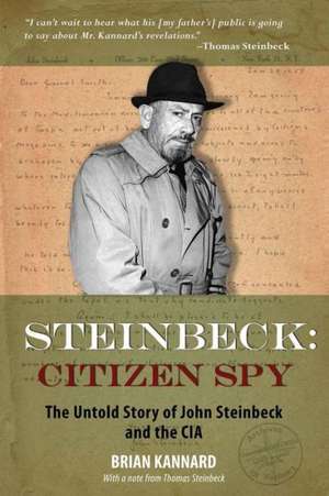 Steinbeck: Citizen Spy de Brian Kannard