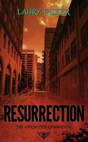 Resurrection (Apocalypse Chronicles Part II) de Laury Falter